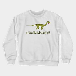 granddaddysaurus Crewneck Sweatshirt